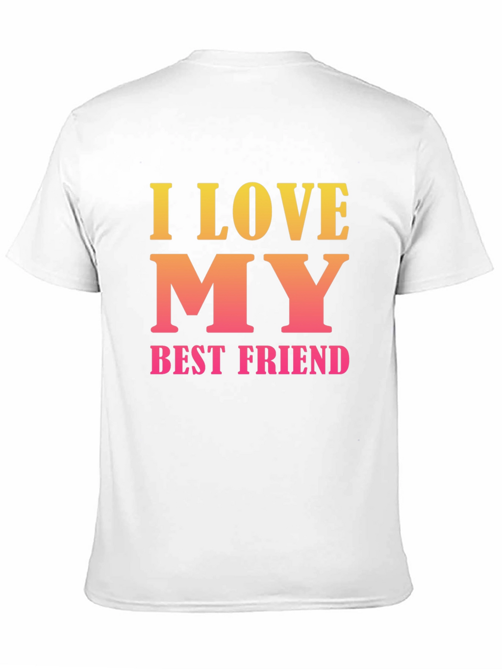 I Love My Best Friend Graphic T-Shirt