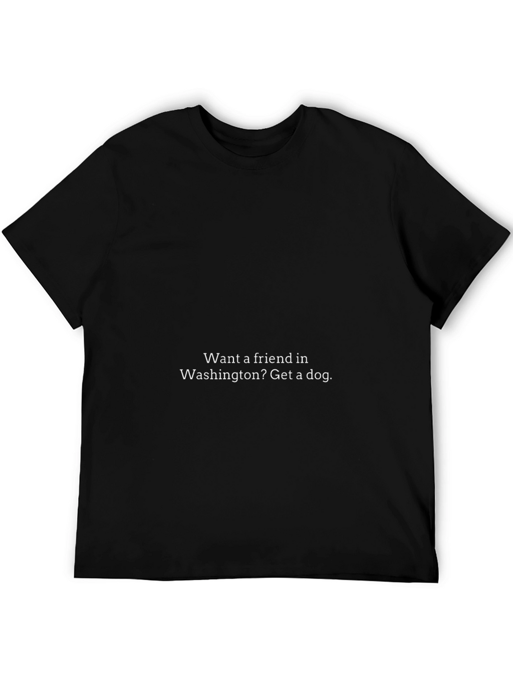 Want a Friend in Washington? Get a Dog T-Shirt