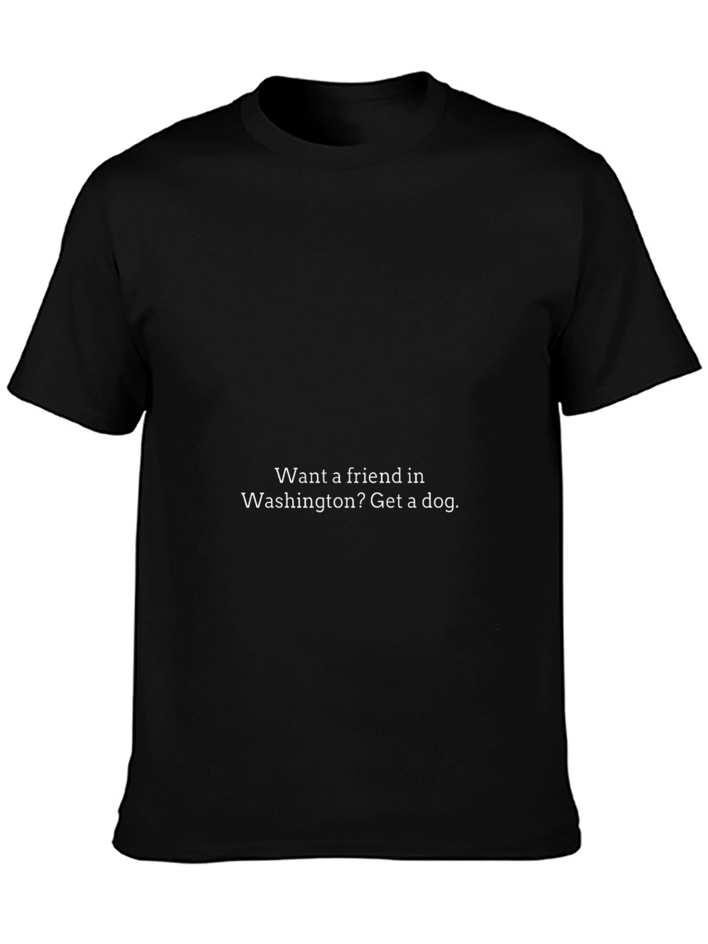 Want a Friend in Washington? Get a Dog T-Shirt