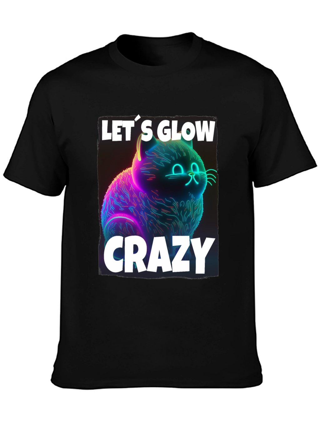 Lets Glow Crazy Cat Graphic T-Shirt