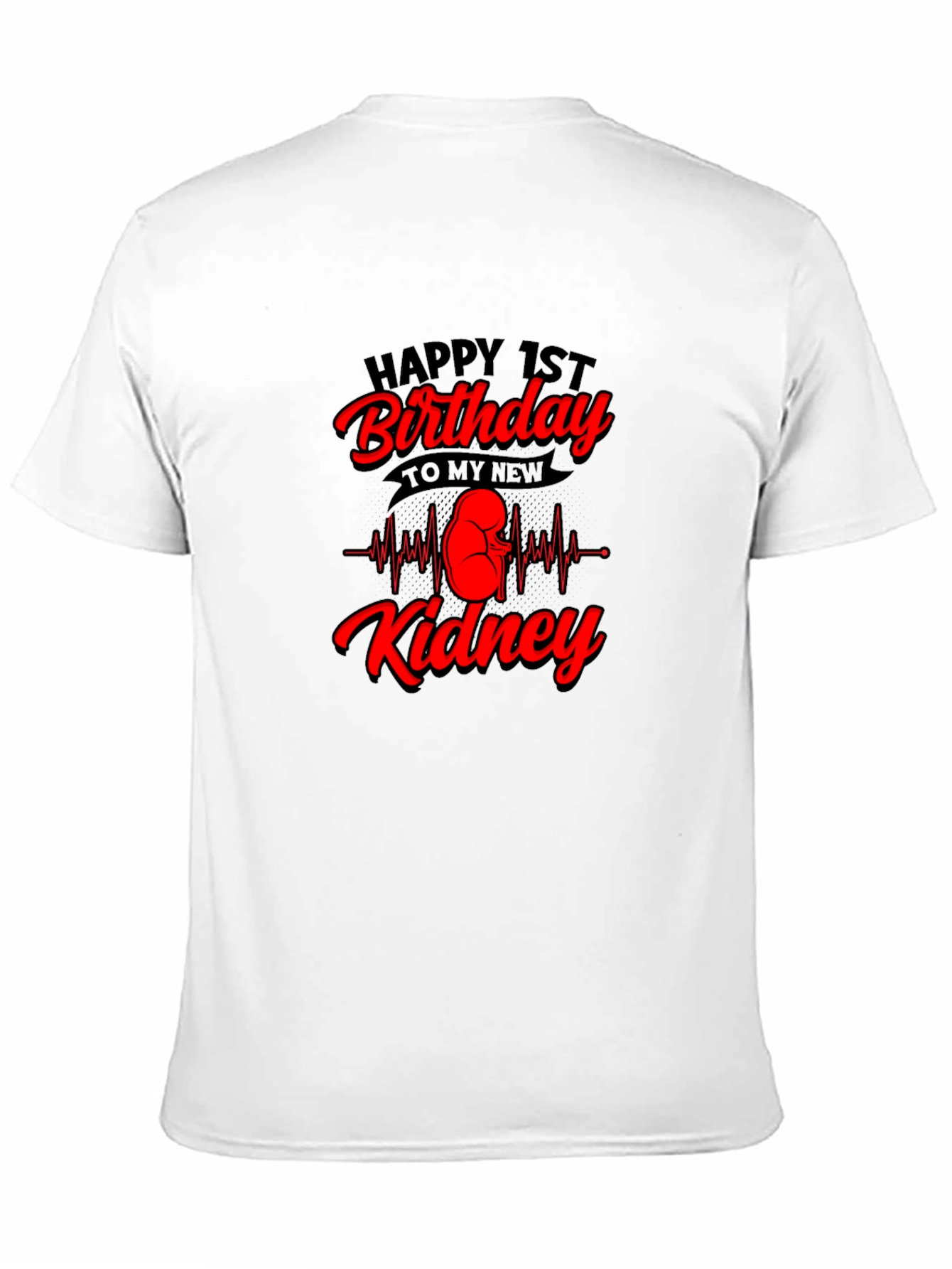 Happy 1st Birthday Kidney T-Shirt