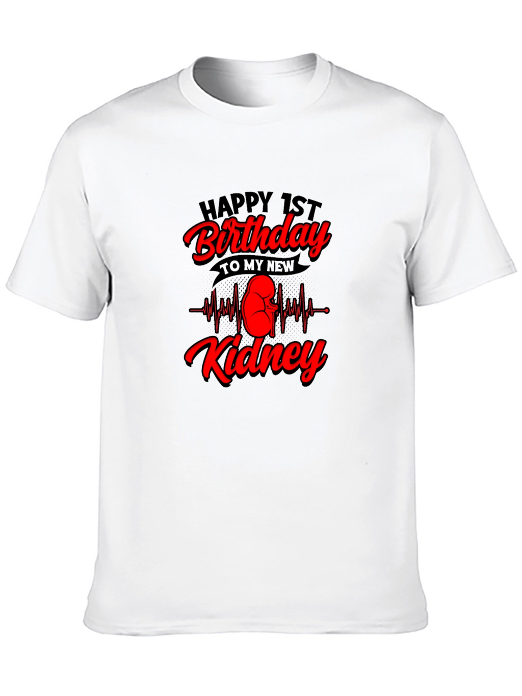 Happy 1st Birthday Kidney T-Shirt