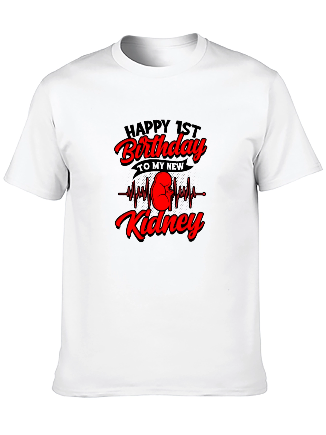 Happy 1st Birthday Kidney T-Shirt