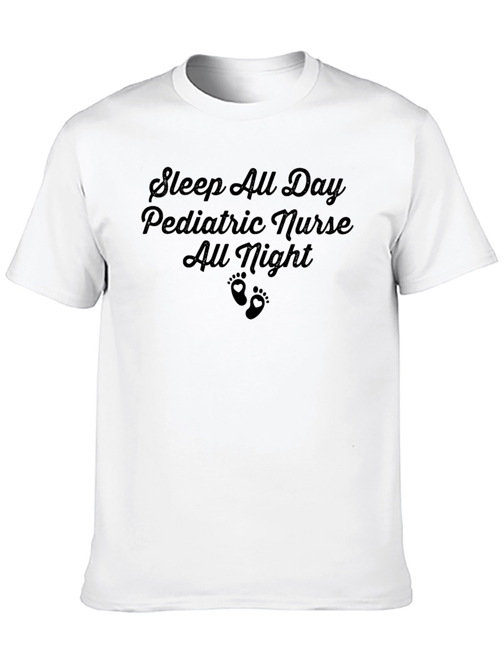 Pediatric Nurse T-Shirt - Sleep All Day