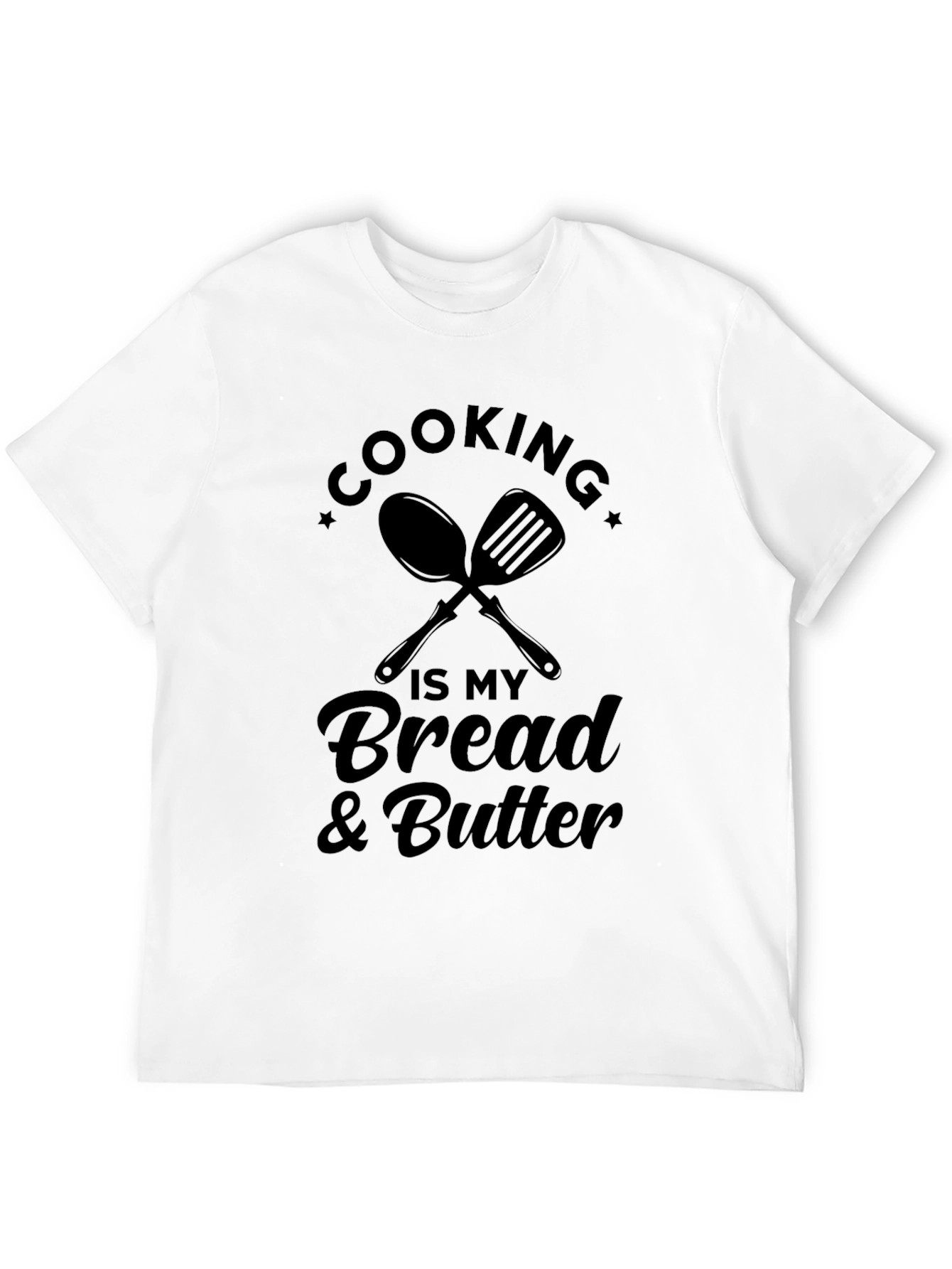 Cooking is my Bread & Butter Graphic Tee