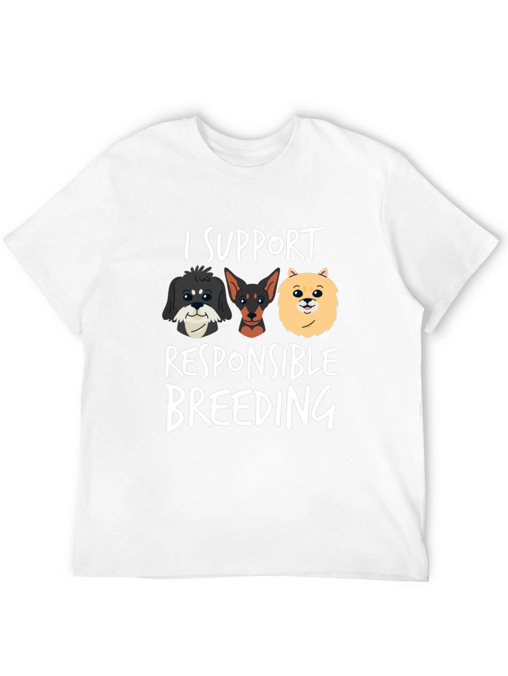 I Support Responsible Breeding Graphic T-Shirt