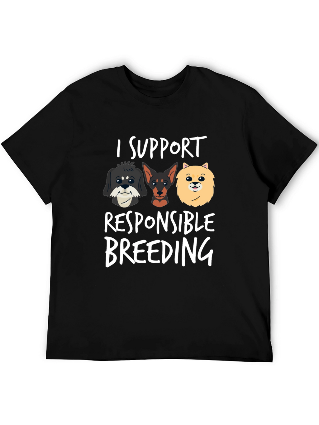 I Support Responsible Breeding Graphic T-Shirt