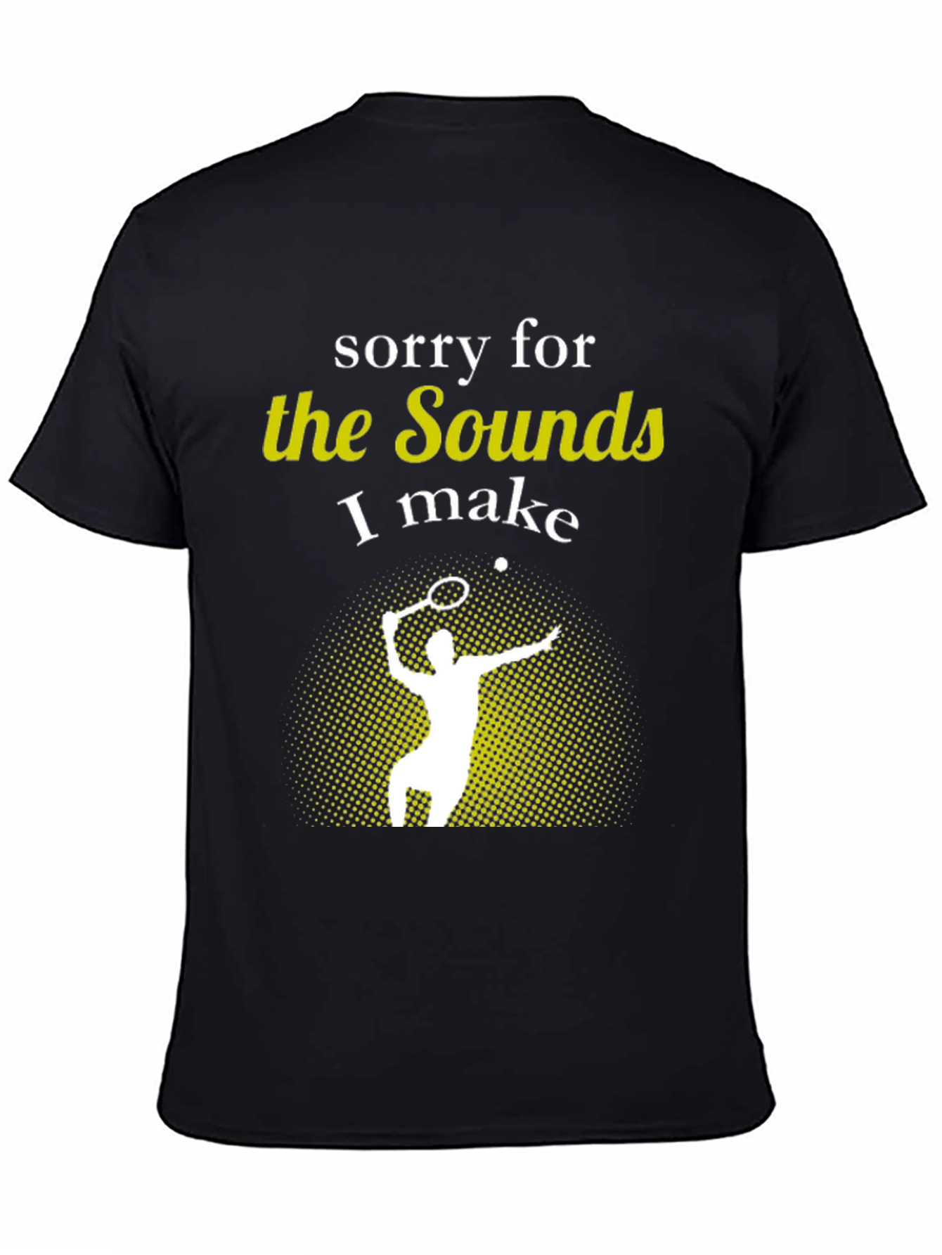 Tennis Sounds T-Shirt - Funny Player Tee
