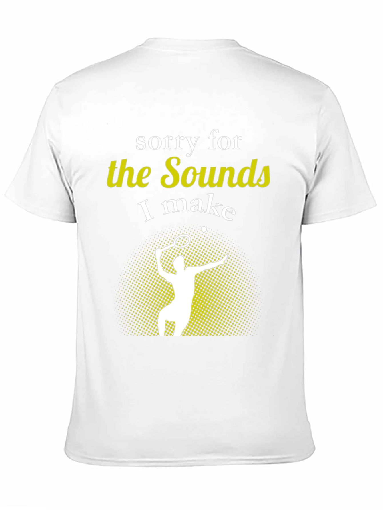 Tennis Sounds T-Shirt - Funny Player Tee
