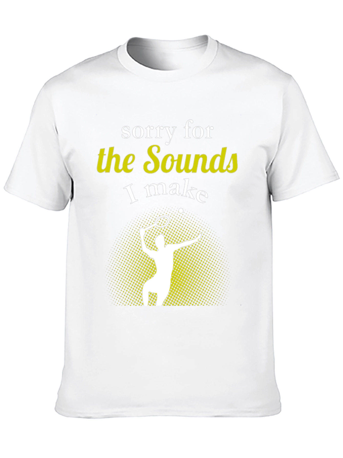 Tennis Sounds T-Shirt - Funny Player Tee