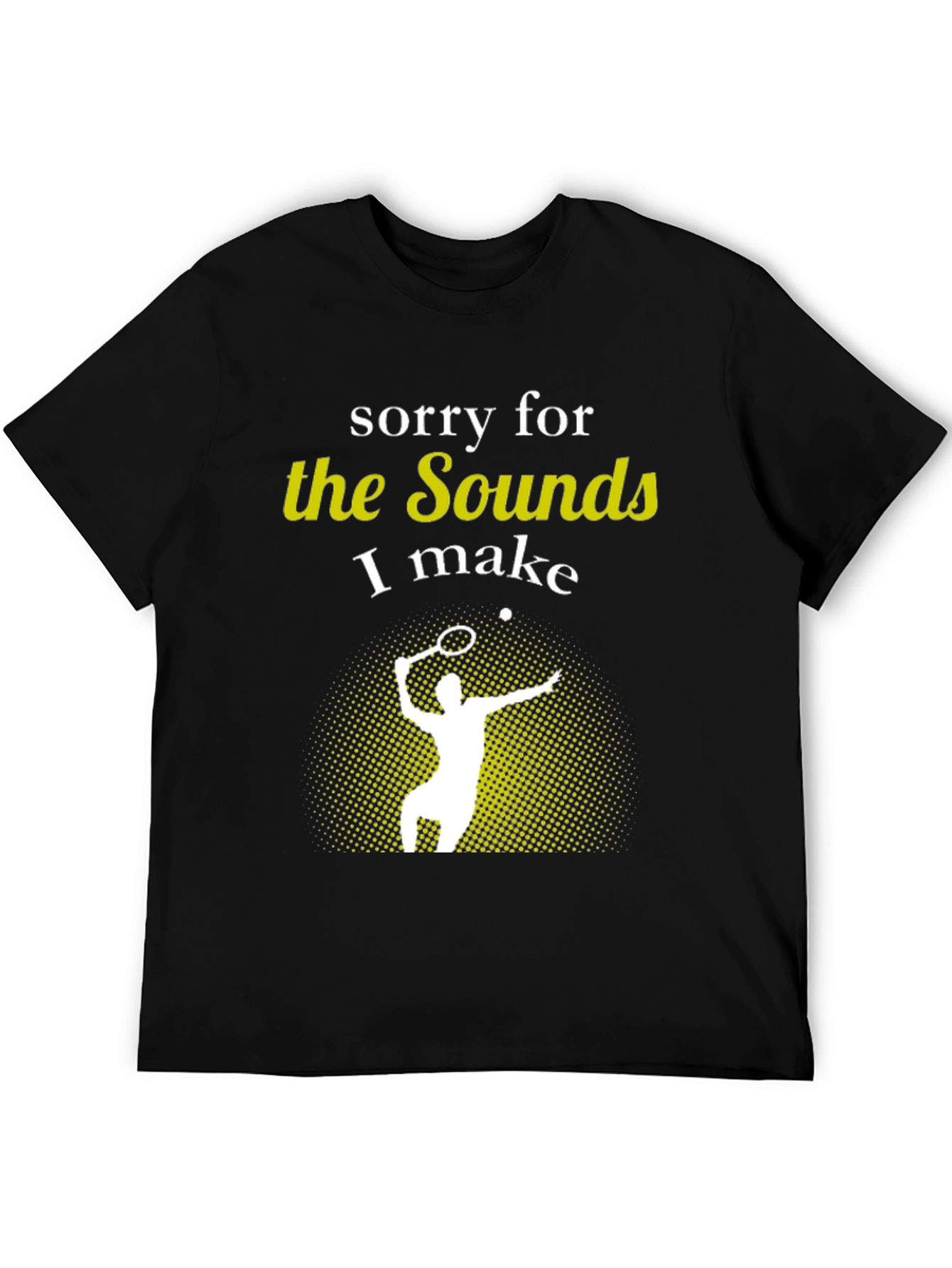 Tennis Sounds T-Shirt - Funny Player Tee