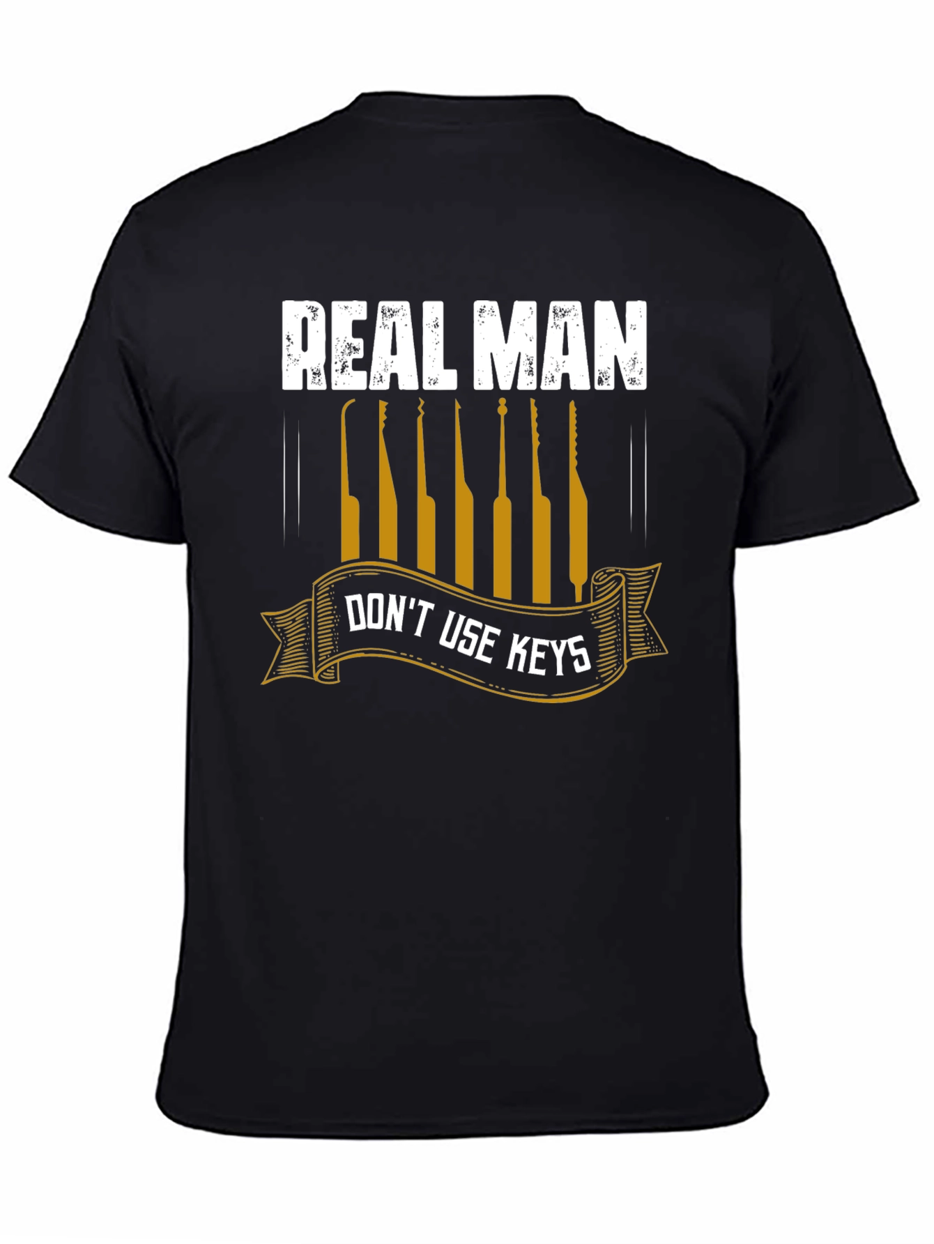 Real Man Dont Use Keys T-Shirt - Lock Pick Tee