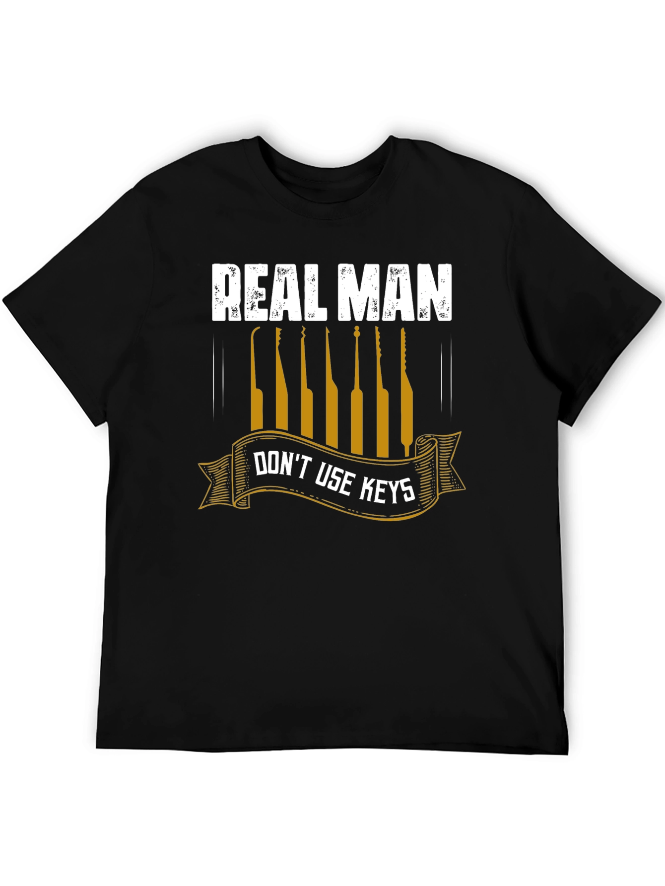 Real Man Dont Use Keys T-Shirt - Lock Pick Tee