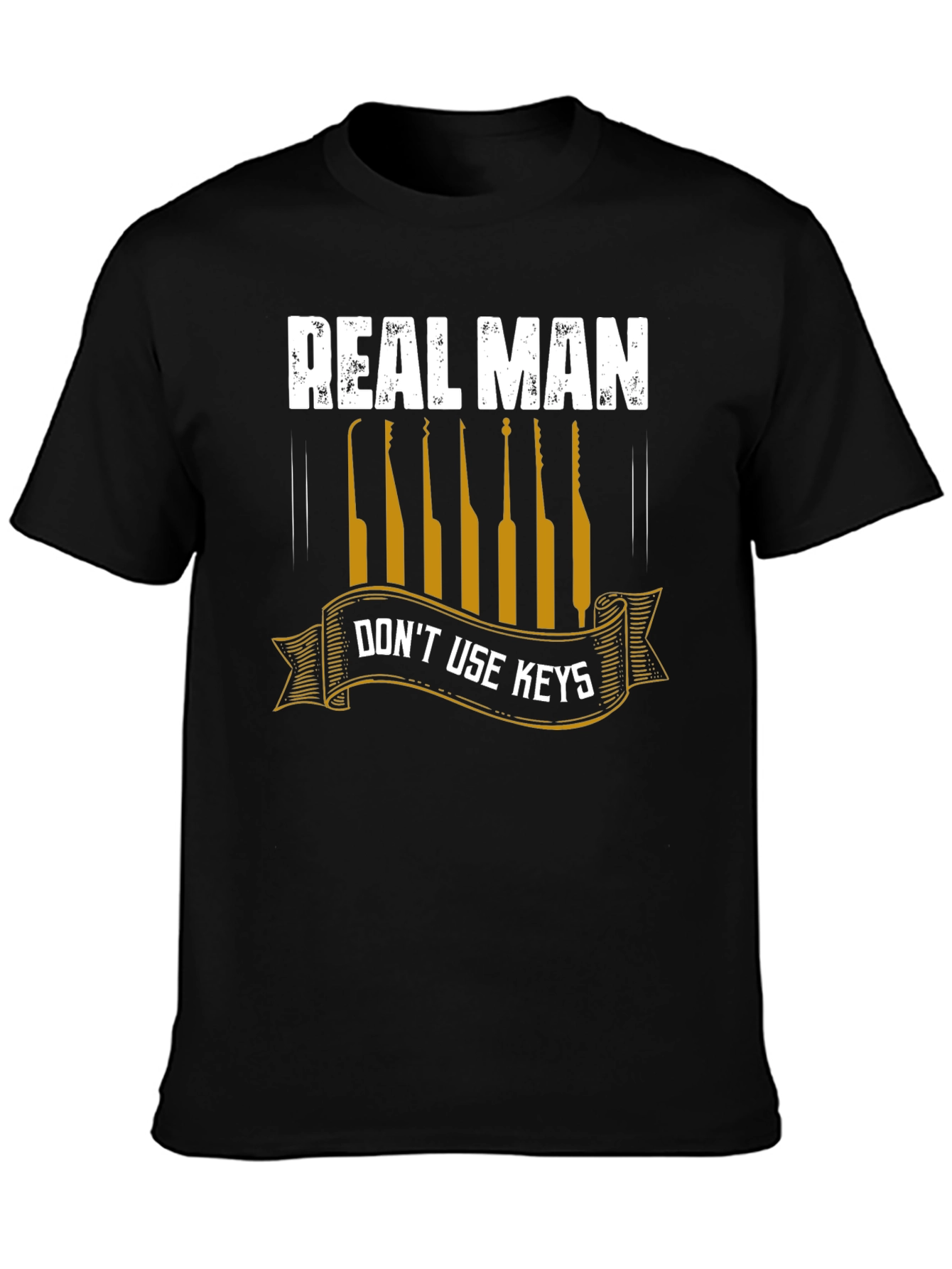 Real Man Dont Use Keys T-Shirt - Lock Pick Tee