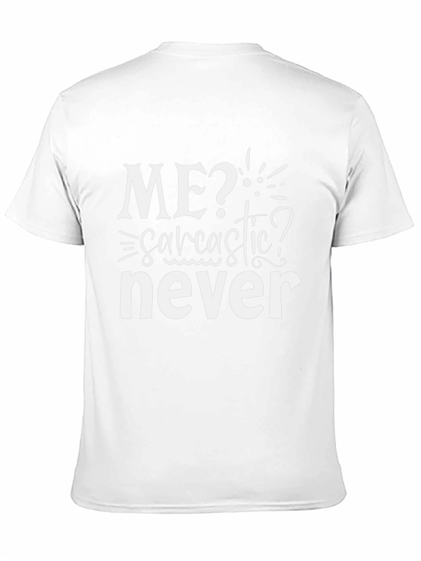 Sarcastic Never T-Shirt - Mens Novelty Tee