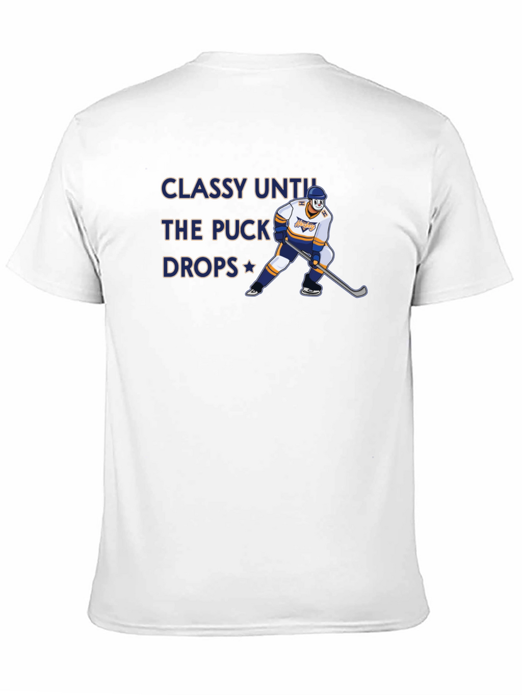 Classy Until the Puck Drops Hockey Graphic T-Shirt