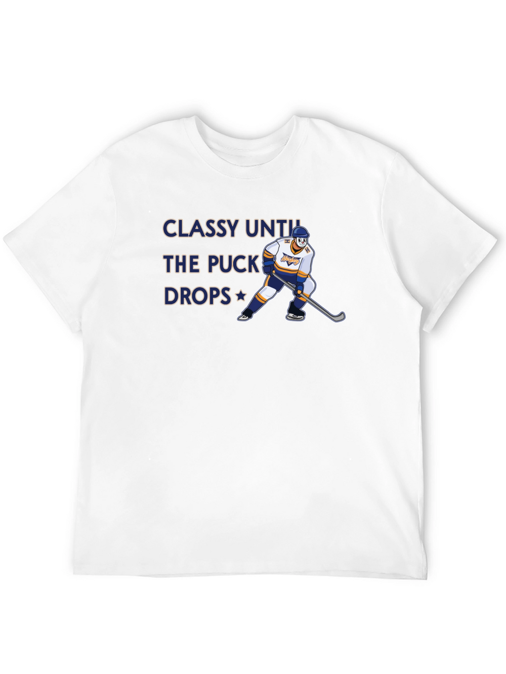 Classy Until the Puck Drops Hockey Graphic T-Shirt