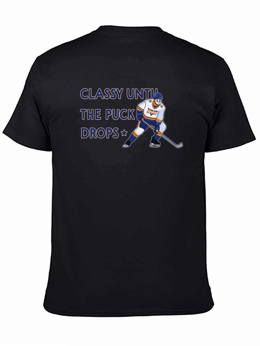 Classy Until the Puck Drops Hockey Graphic T-Shirt