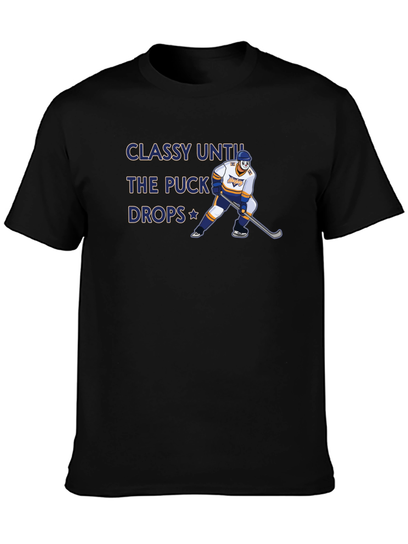 Classy Until the Puck Drops Hockey Graphic T-Shirt
