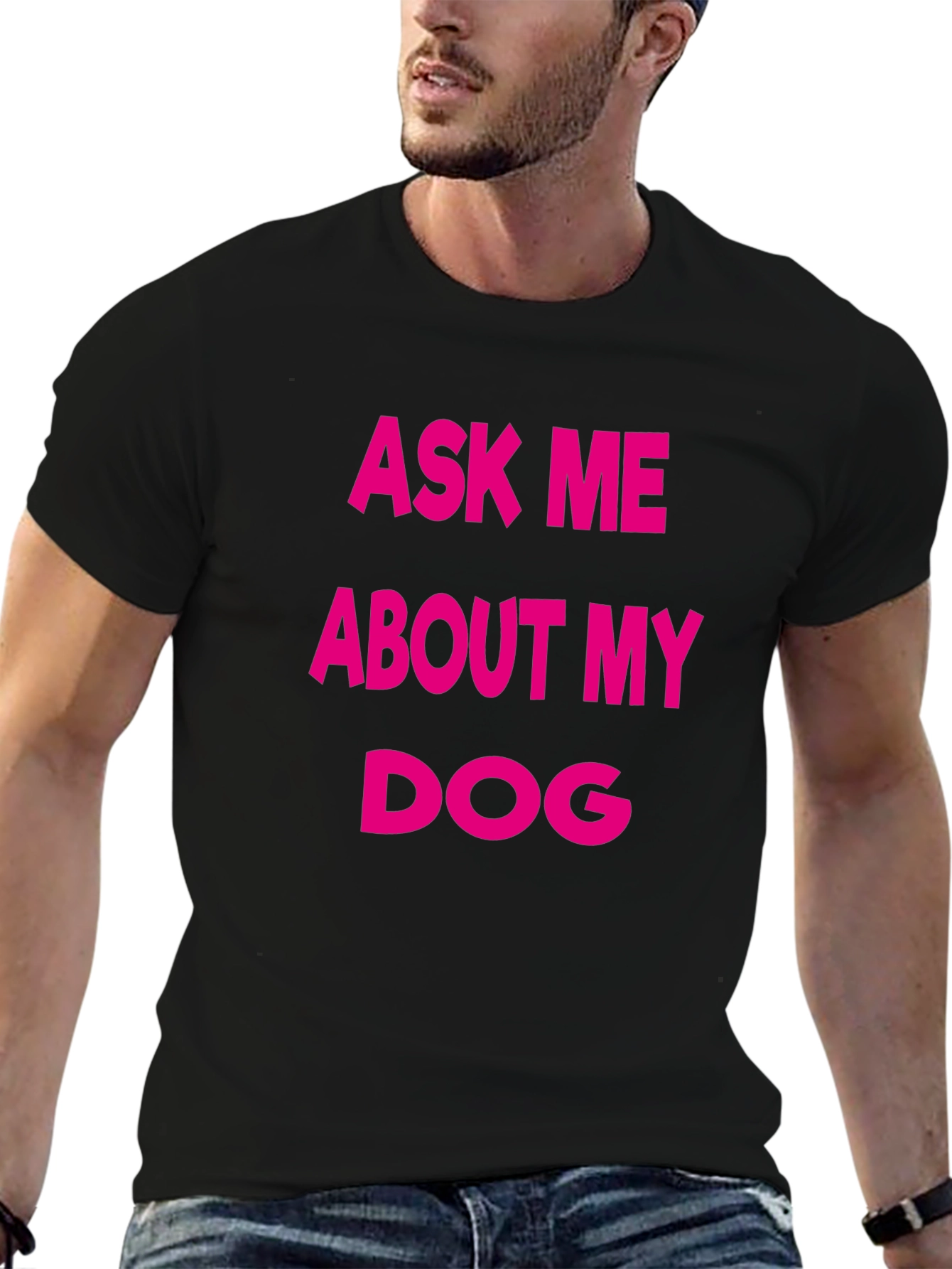 Ask Me About My Dog T-Shirt - Black Casual Tee
