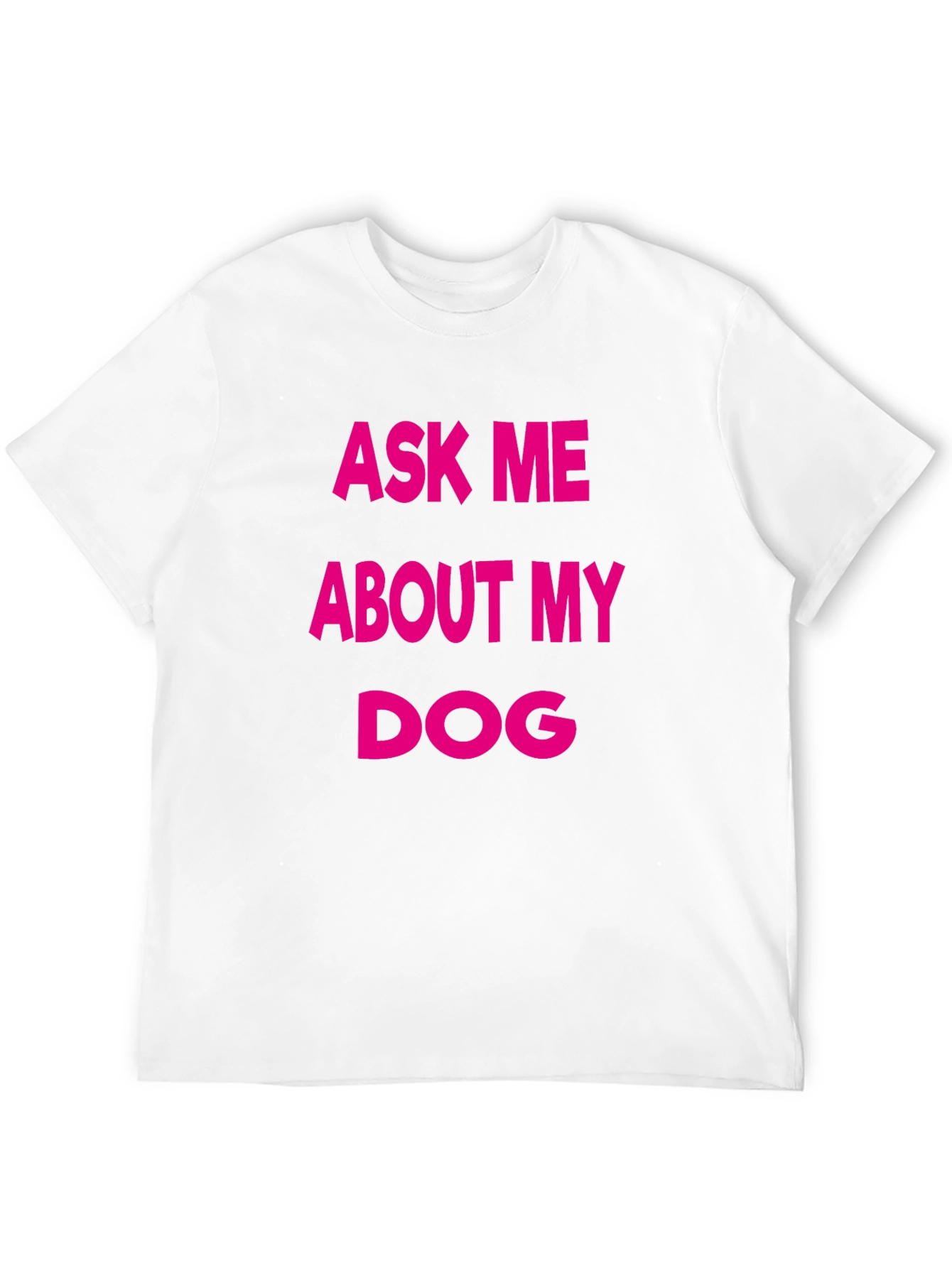 Ask Me About My Dog T-Shirt - Black Casual Tee