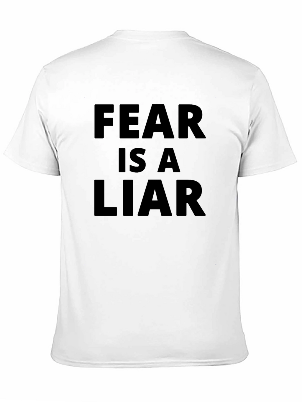 Fear Is A Liar Graphic T-Shirt