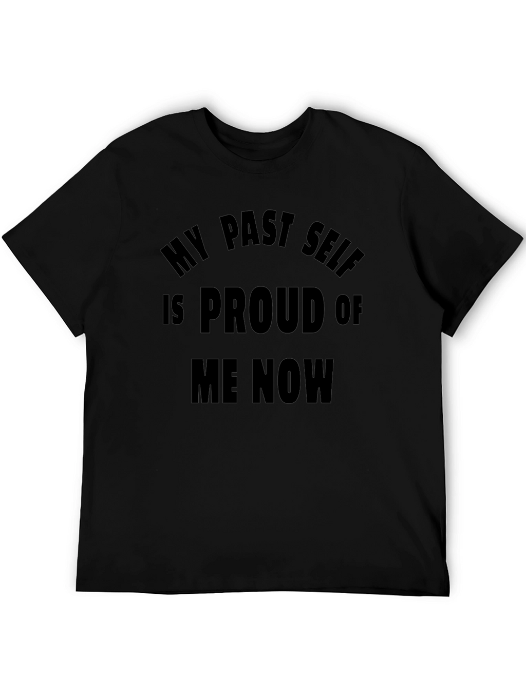 Proud Past Self T-Shirt - Black Tee