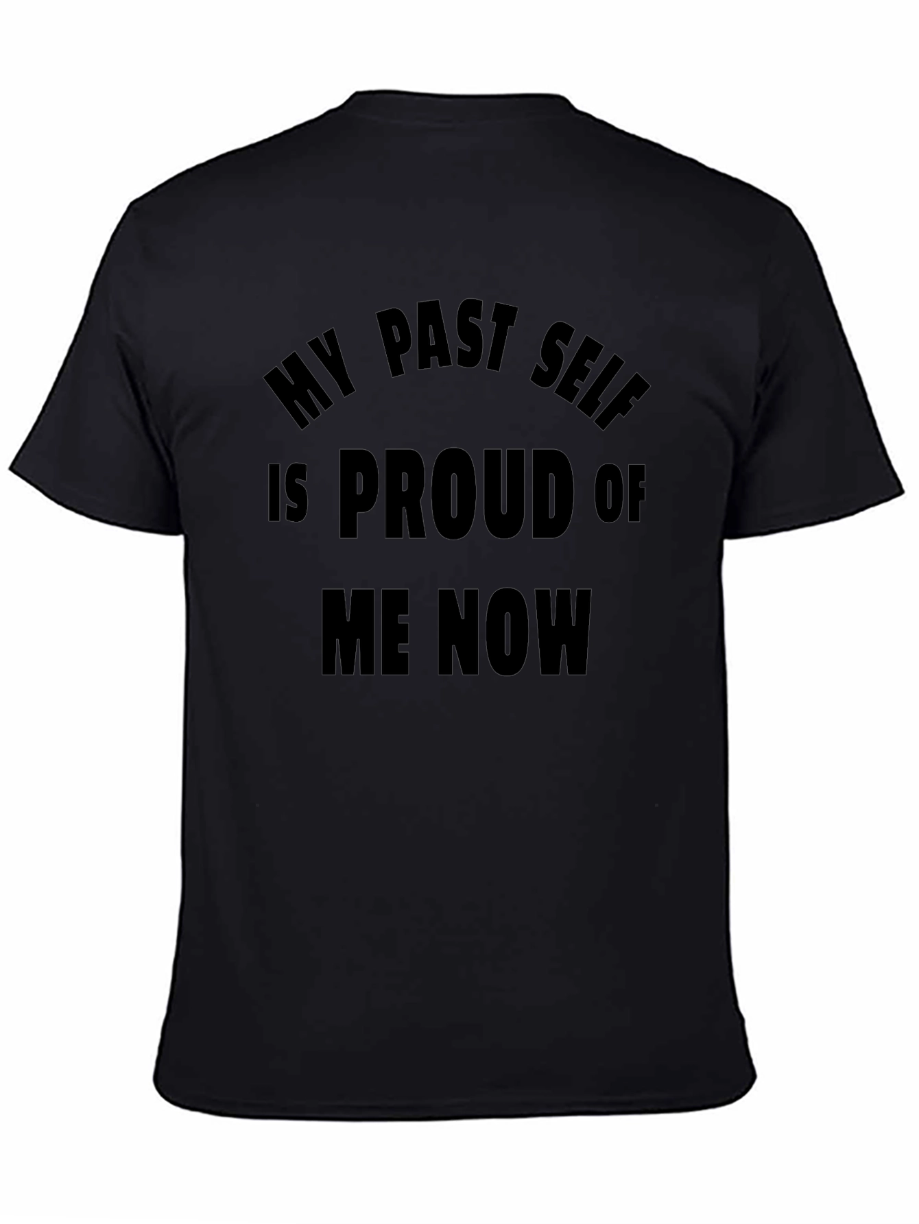 Proud Past Self T-Shirt - Black Tee