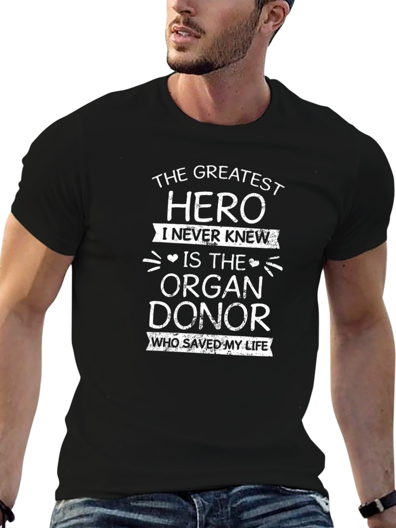 Organ Donor Hero T-Shirt - The Greatest Hero I Never Knew