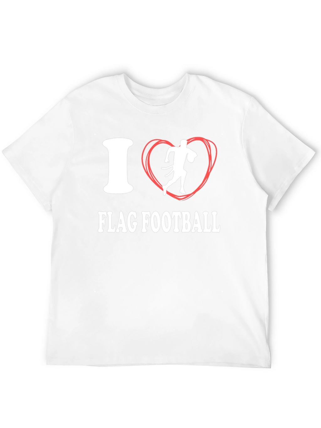 I Love Flag Football T-Shirt