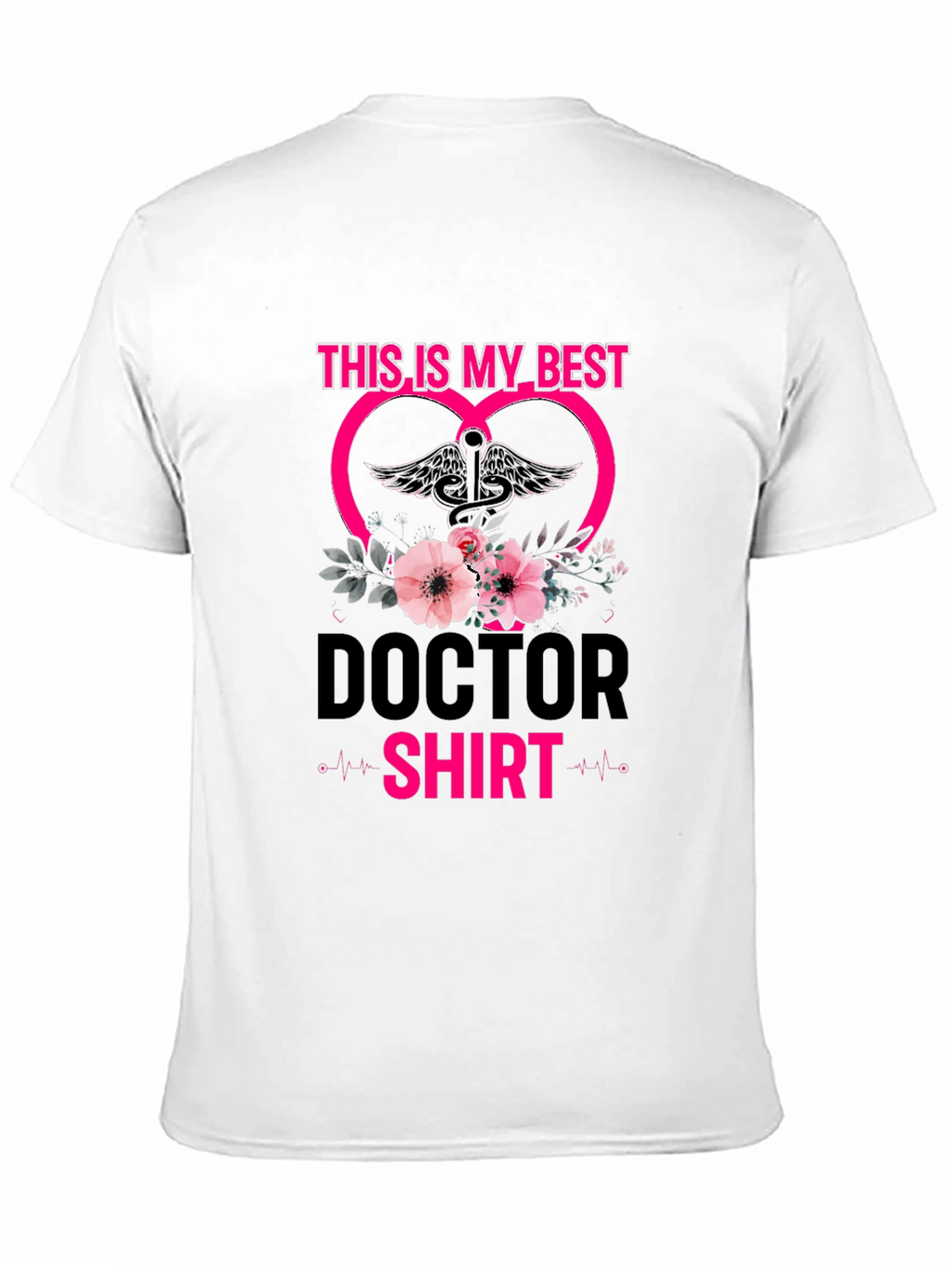 Doctor Shirt - This is My Best Tee