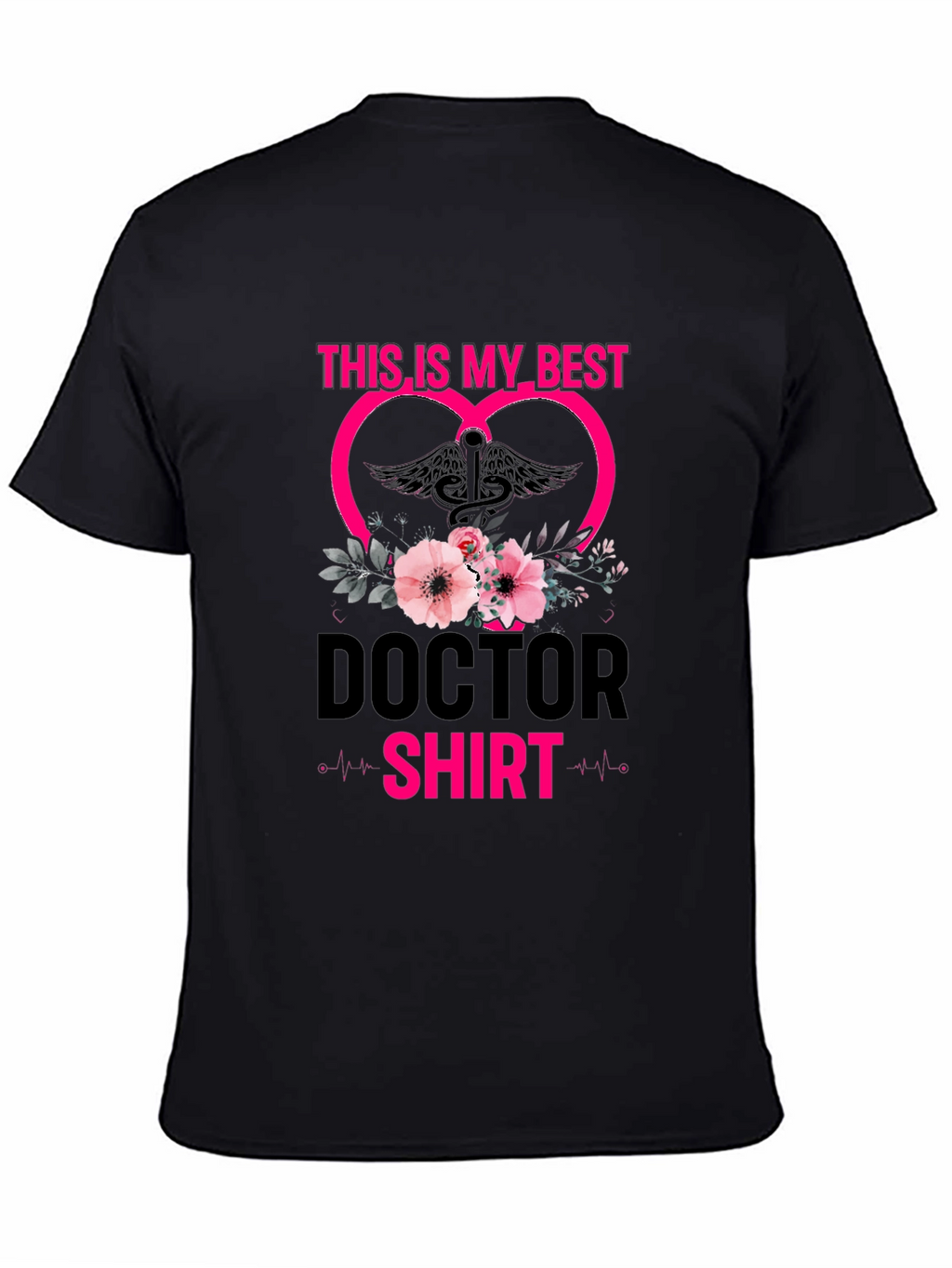 Doctor Shirt - This is My Best Tee