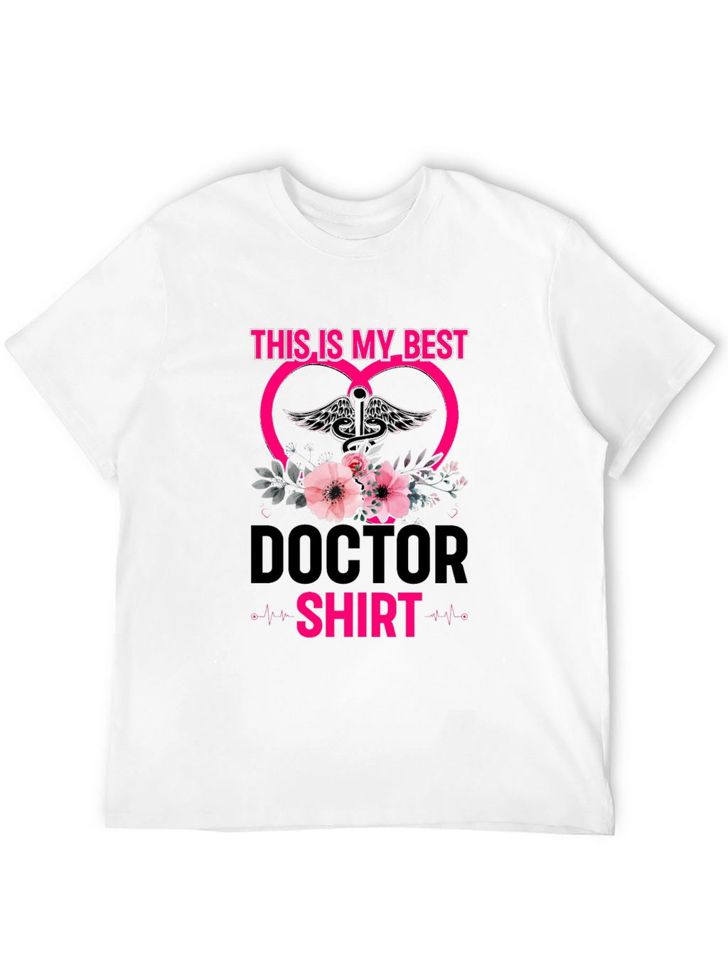 Doctor Shirt - This is My Best Tee