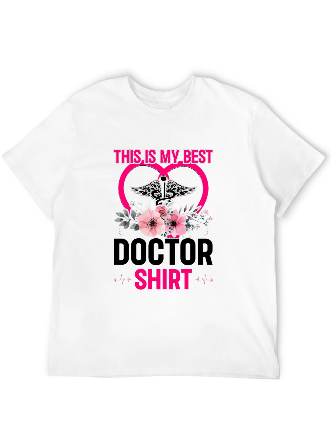 Doctor Shirt - This is My Best Tee