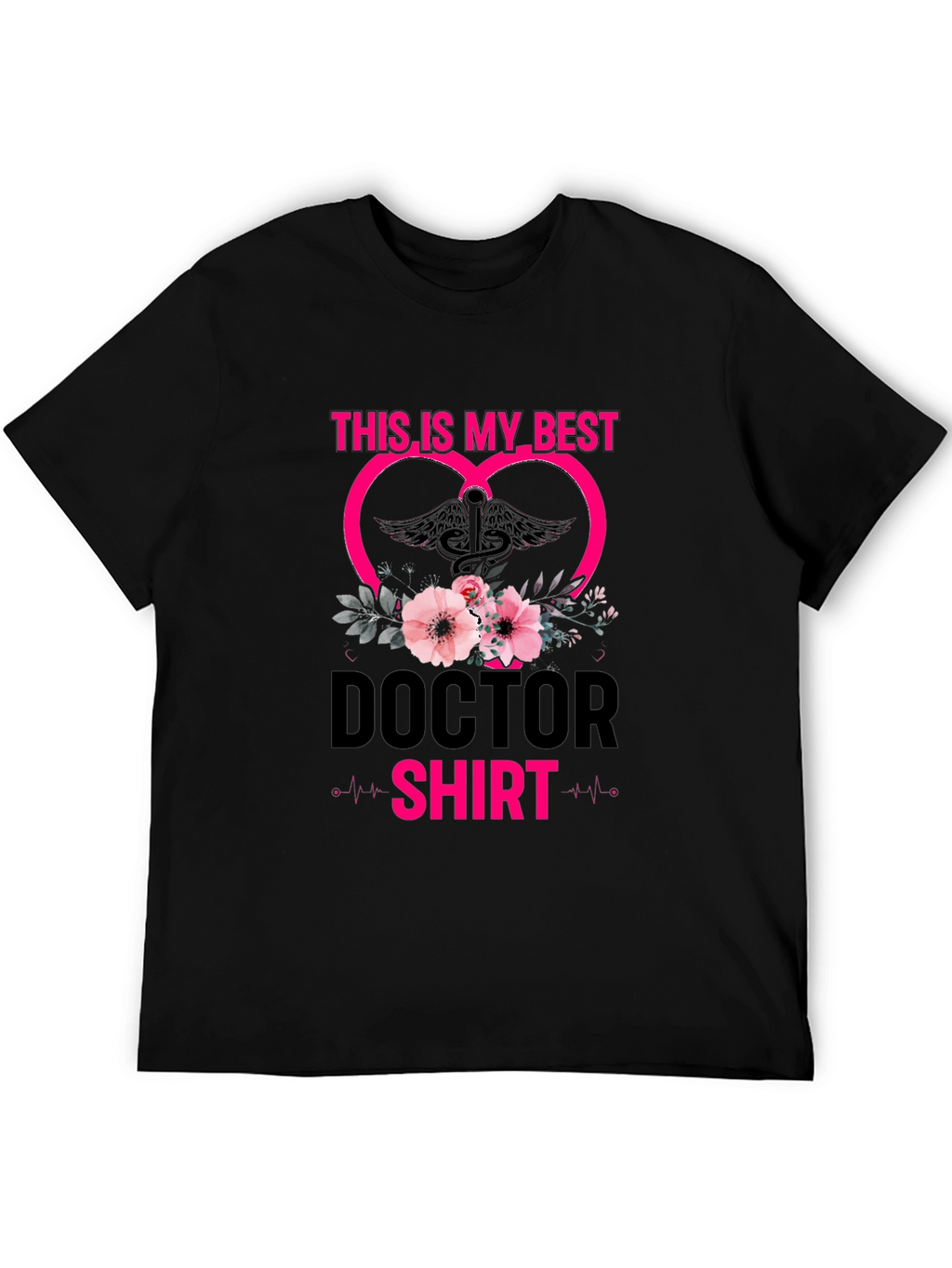 Doctor Shirt - This is My Best Tee