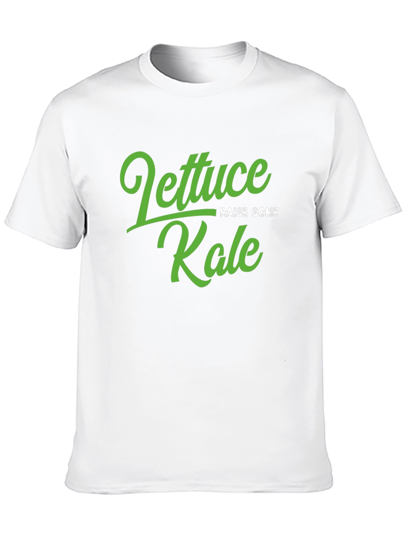 Lettuce Raise Some Kale T-Shirt