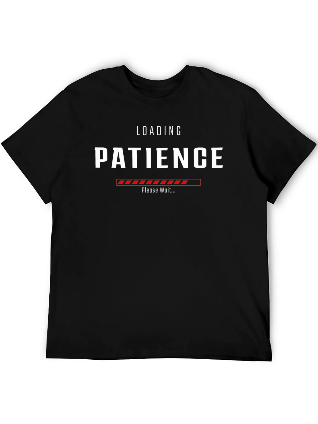 Loading Patience T-Shirt - Funny Sarcastic Graphic Tee