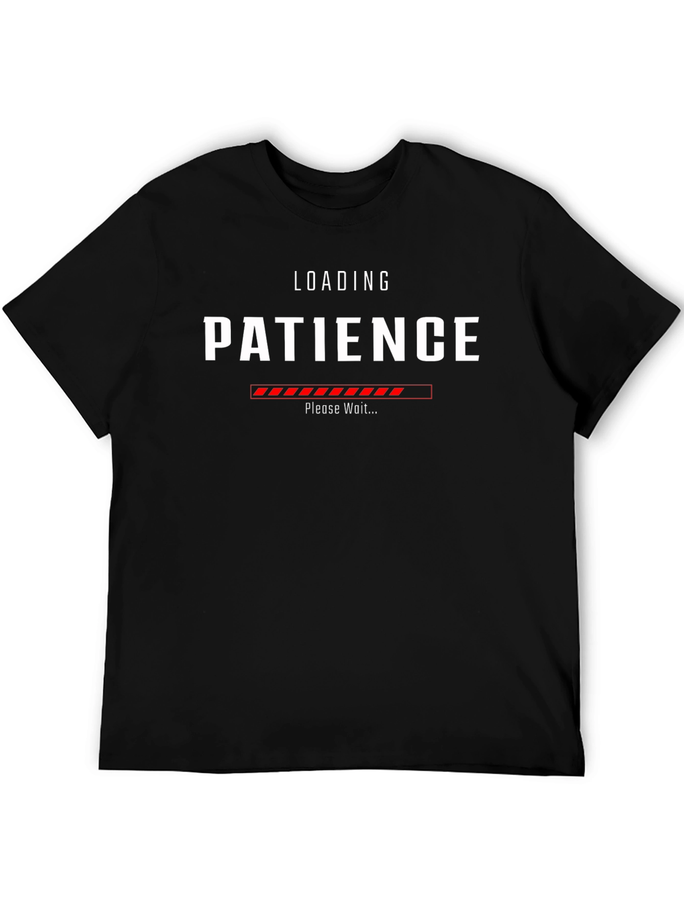Loading Patience T-Shirt - Funny Sarcastic Graphic Tee