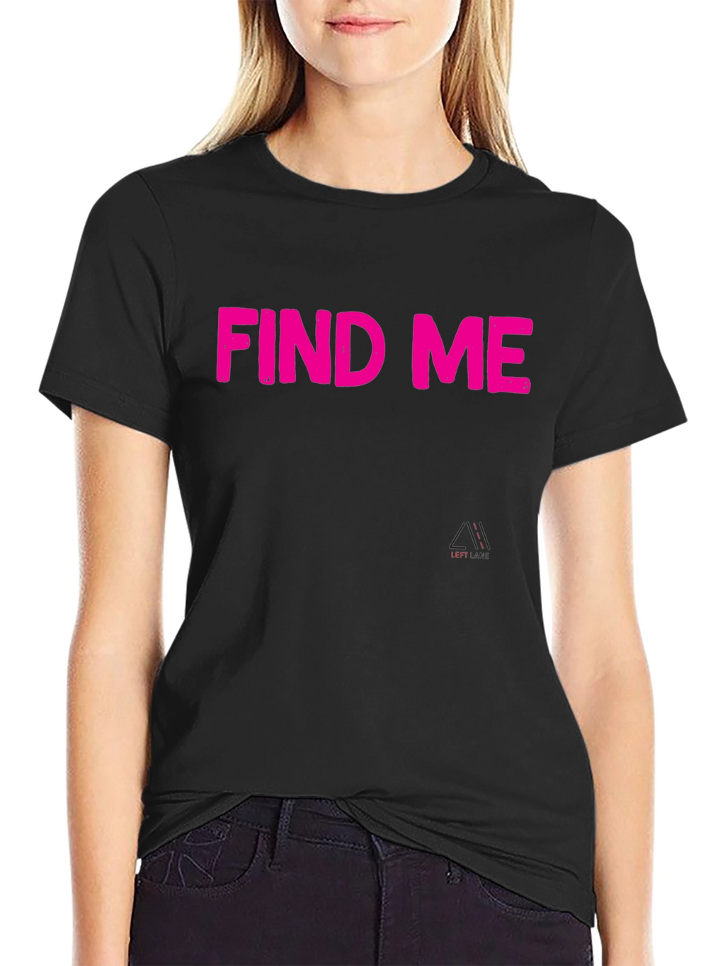 Find Me Pink Text Black T-Shirt