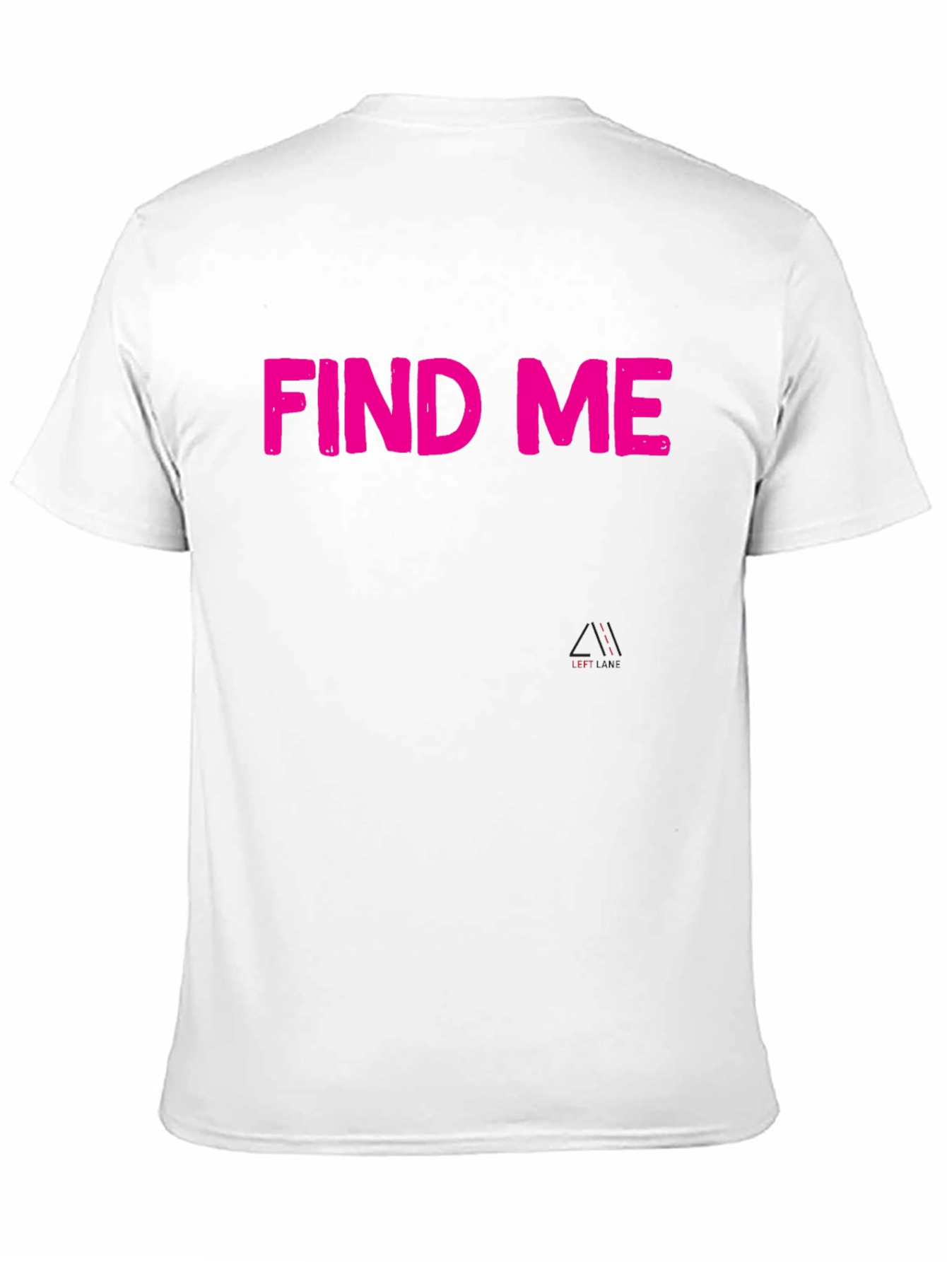 Find Me Pink Text Black T-Shirt