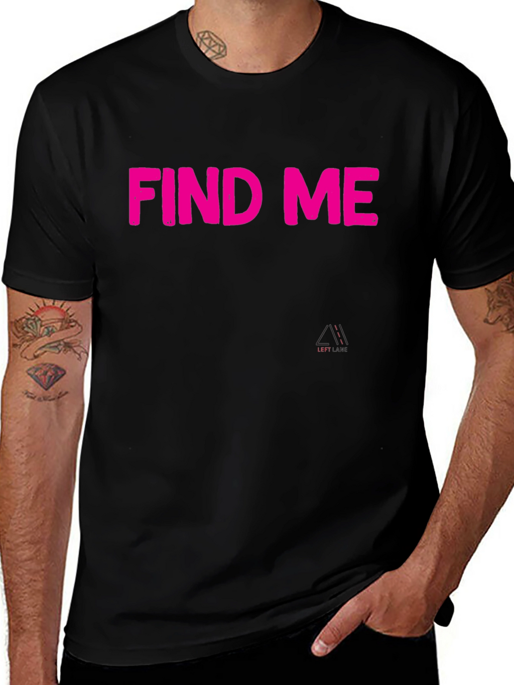 Find Me Pink Text Black T-Shirt