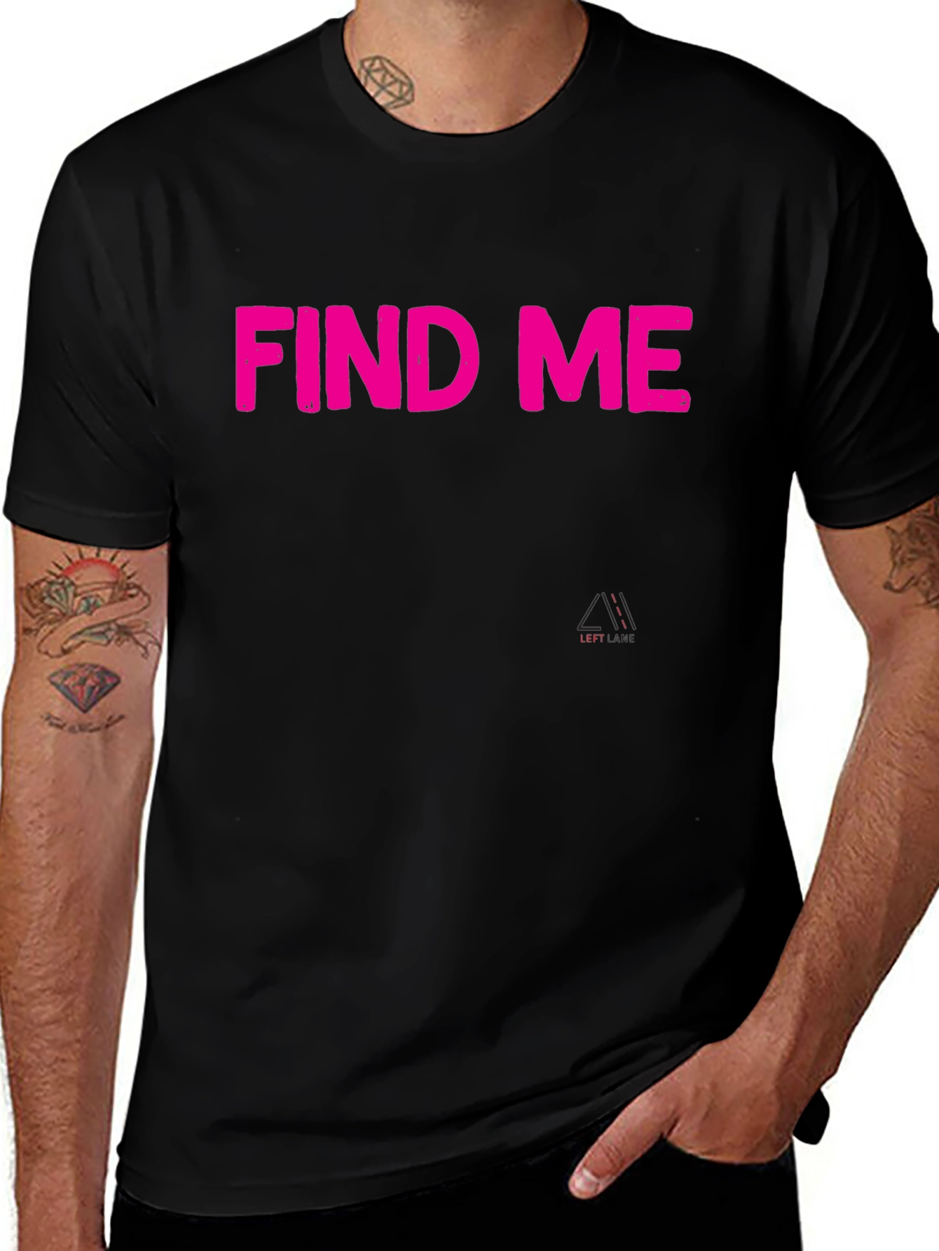 Find Me Pink Text Black T-Shirt
