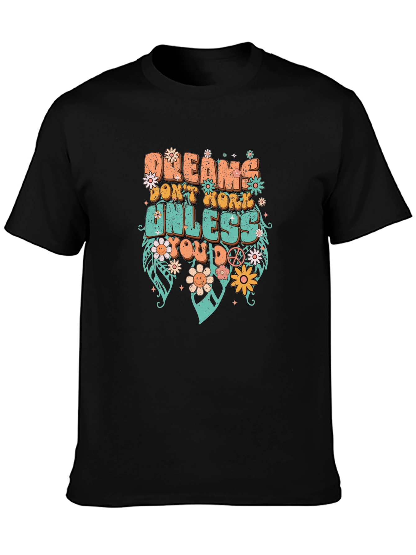 Dreams Dont Work Tee: Inspiring Graphic T-Shirt