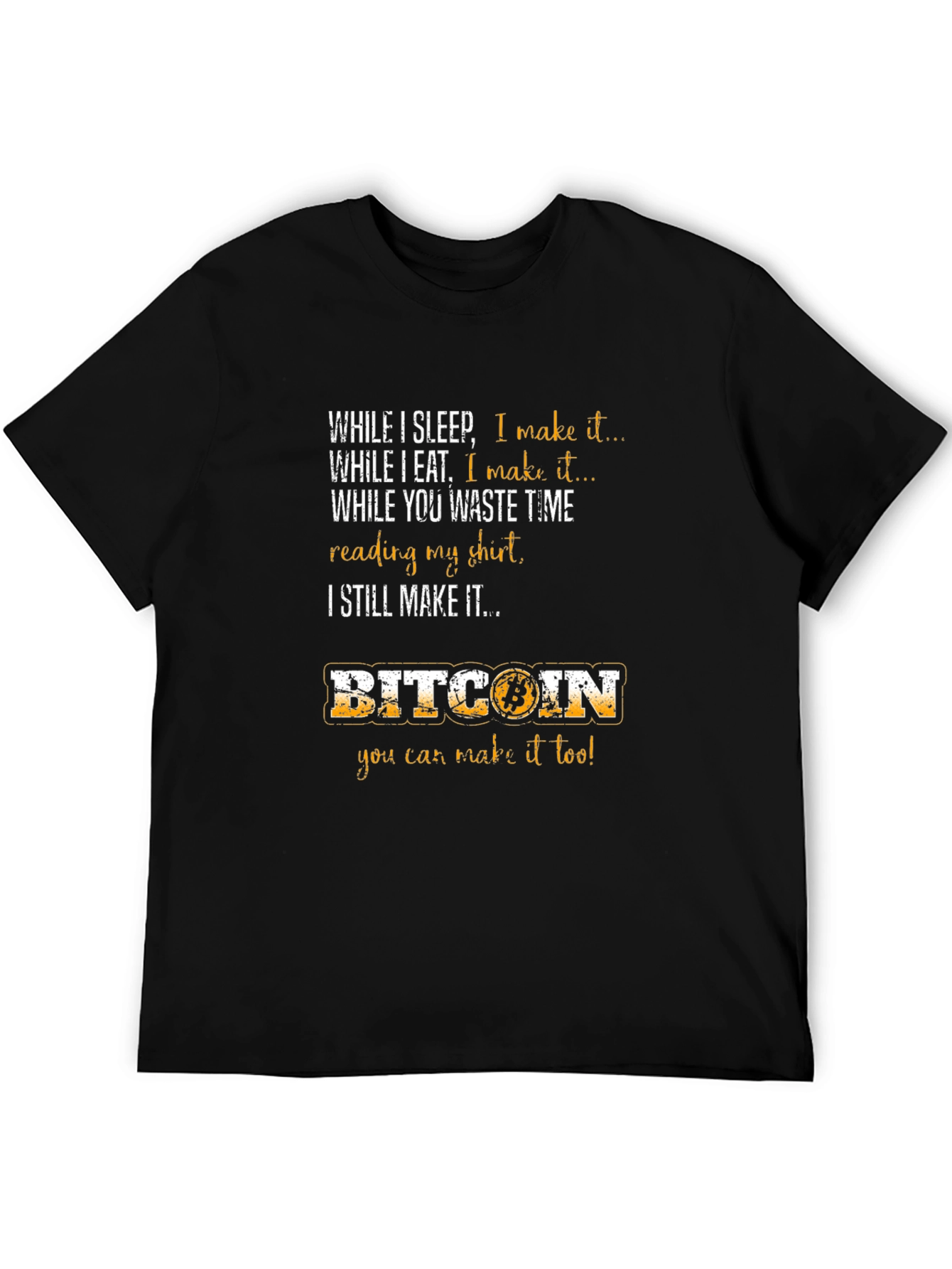 Bitcoin T-Shirt - Crypto Makes Money While You Sleep