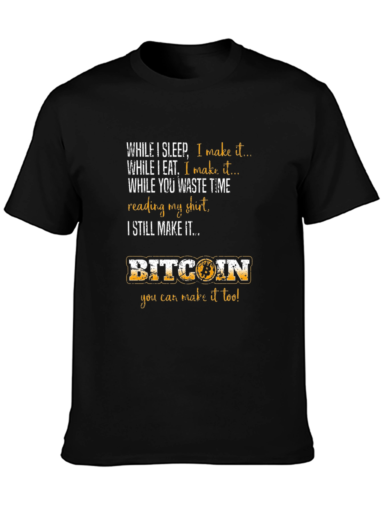 Bitcoin T-Shirt - Crypto Makes Money While You Sleep