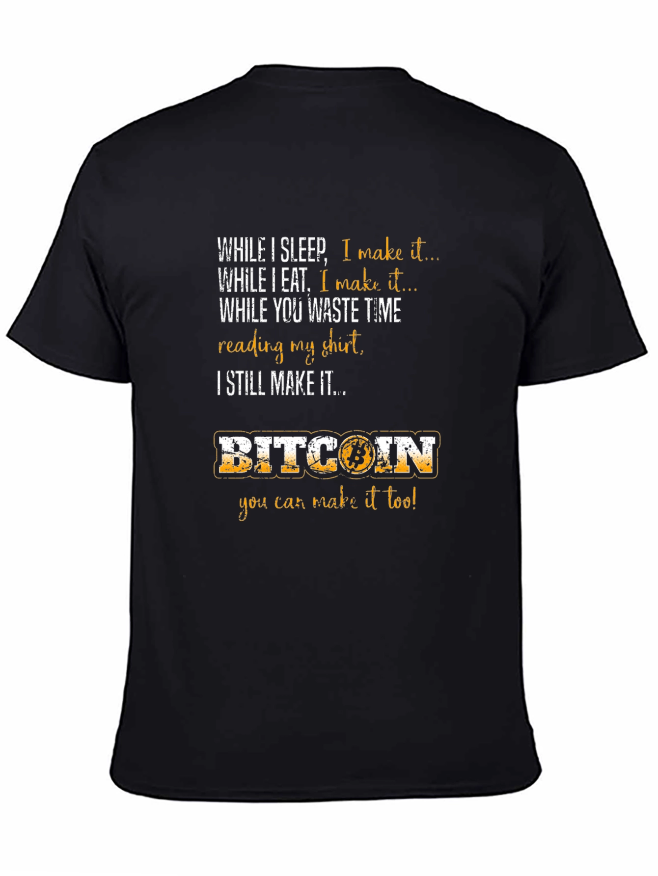 Bitcoin T-Shirt - Crypto Makes Money While You Sleep