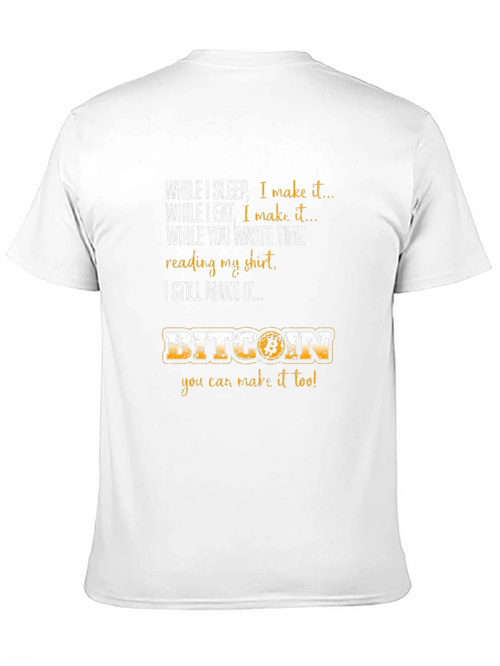 Bitcoin T-Shirt - Crypto Makes Money While You Sleep