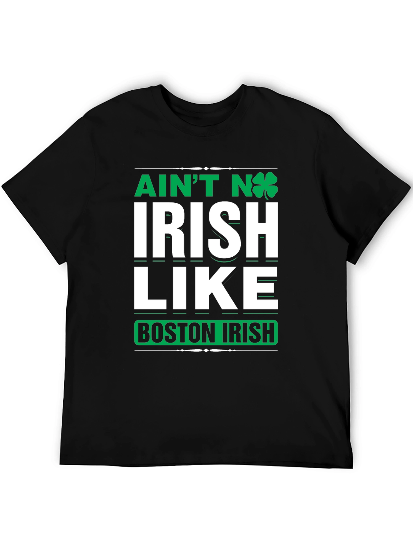 Aint No Irish Like Boston Irish T-Shirt