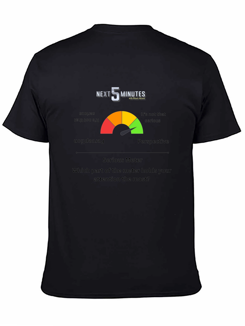 Next 5 Minutes Serious Meter T-Shirt