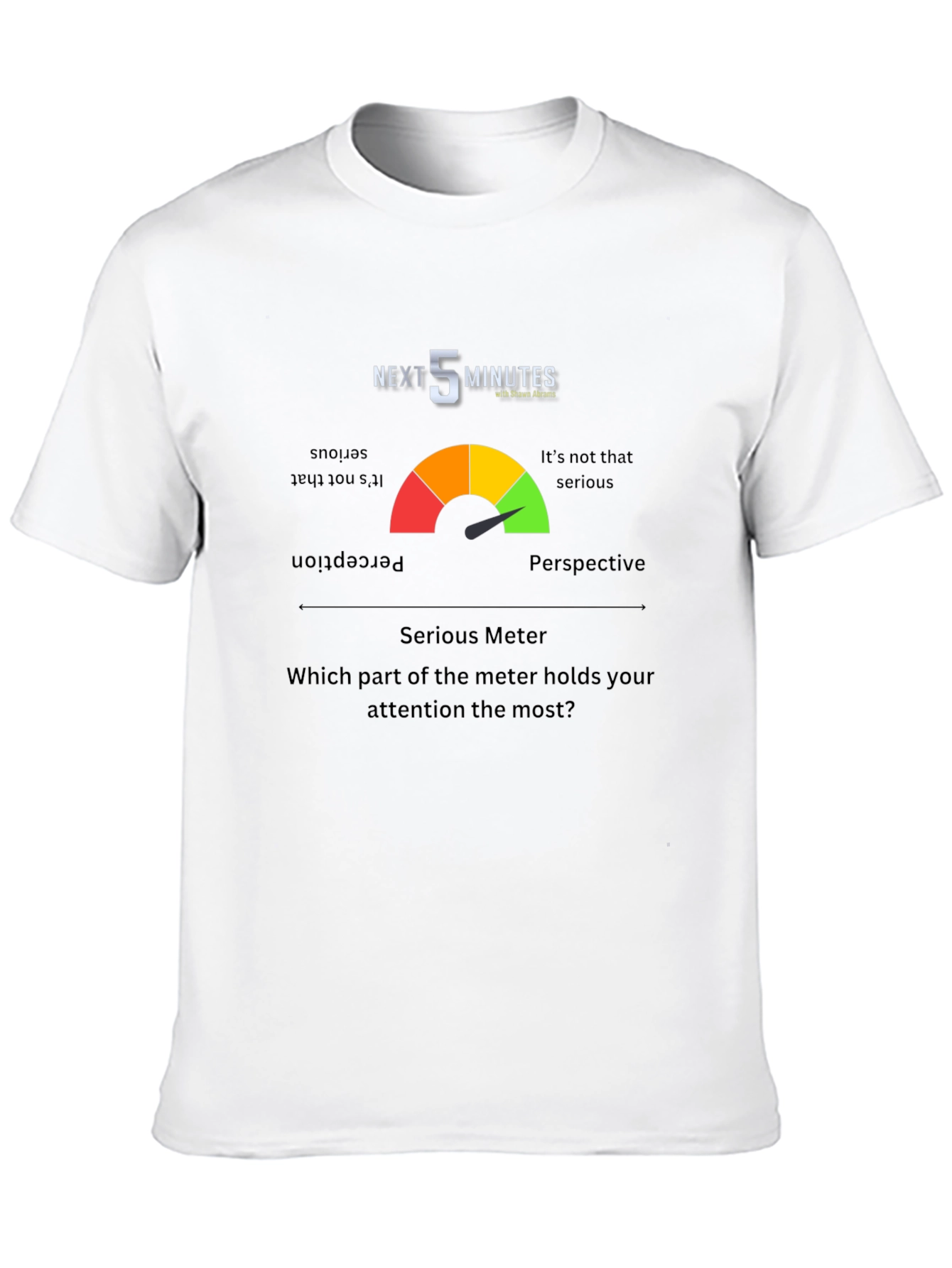 Next 5 Minutes Serious Meter T-Shirt